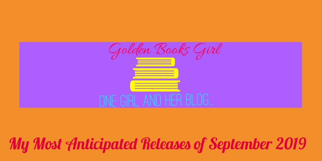 My Most Anticipated Releases- September 2019