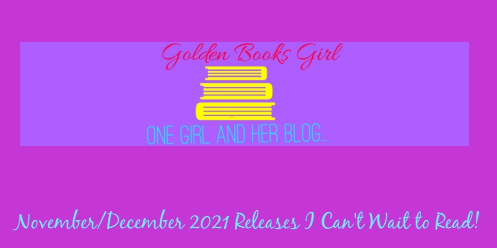 November/December 2021 Releases I Can’t Wait to Read