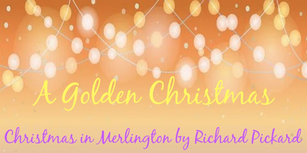 Guest Post: Christmas in Merlington by Richard Pickard