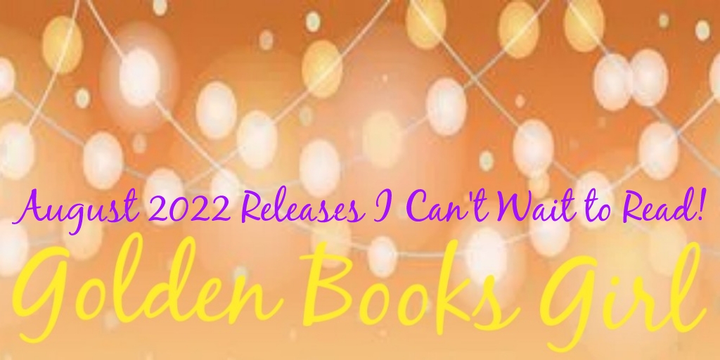 August 2022 Releases I’m Excited to Read!